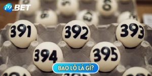 Bao Lô Là Gì? Gợi Ý Các Cách Đánh Về Bờ Nhanh Chóng Nhất