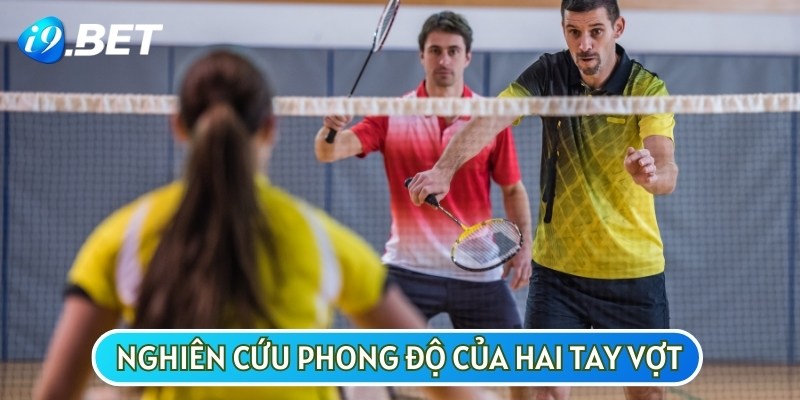 Nghiên cứu phong độ của từng đấu thủ sẽ giúp bạn có được cái nhìn tổng quát hơn