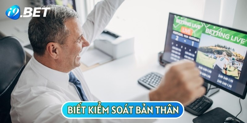 Kiểm soát bản thân sẽ giúp bạn tránh được nhiều rủi ro