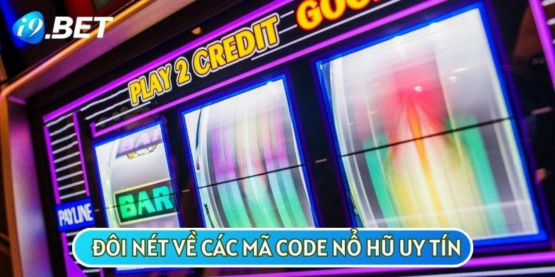 Mã code Nổ hũ uy tín hay còn được hiểu là các giftcode được phát hành