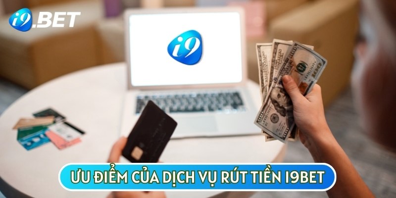 Một số ưu điểm lớn của dịch vụ thanh toán Online tại nhà cái I9BET