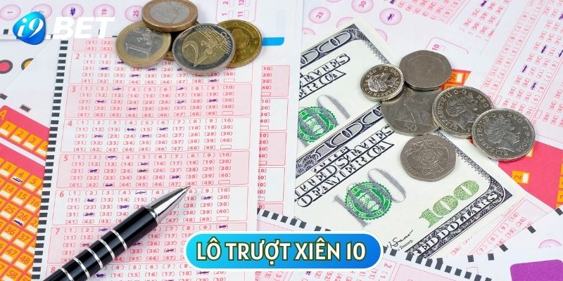 Cách chơi xiên 10 sẽ không khó khi bạn đã hiểu khái niệm lô trượt là gì